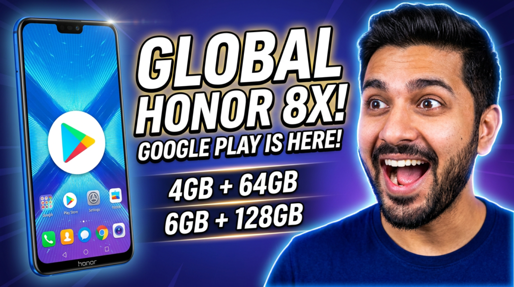 Honor 8X Global Firmware smartphone with blue display, Google Play, 6GB+128GB and 4GB+64GB variants